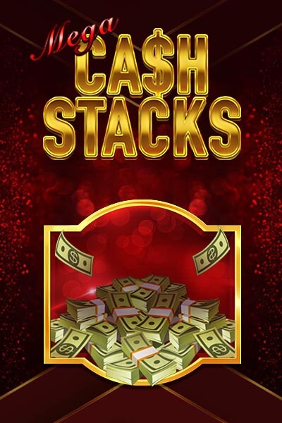 Mega Cash Stacks